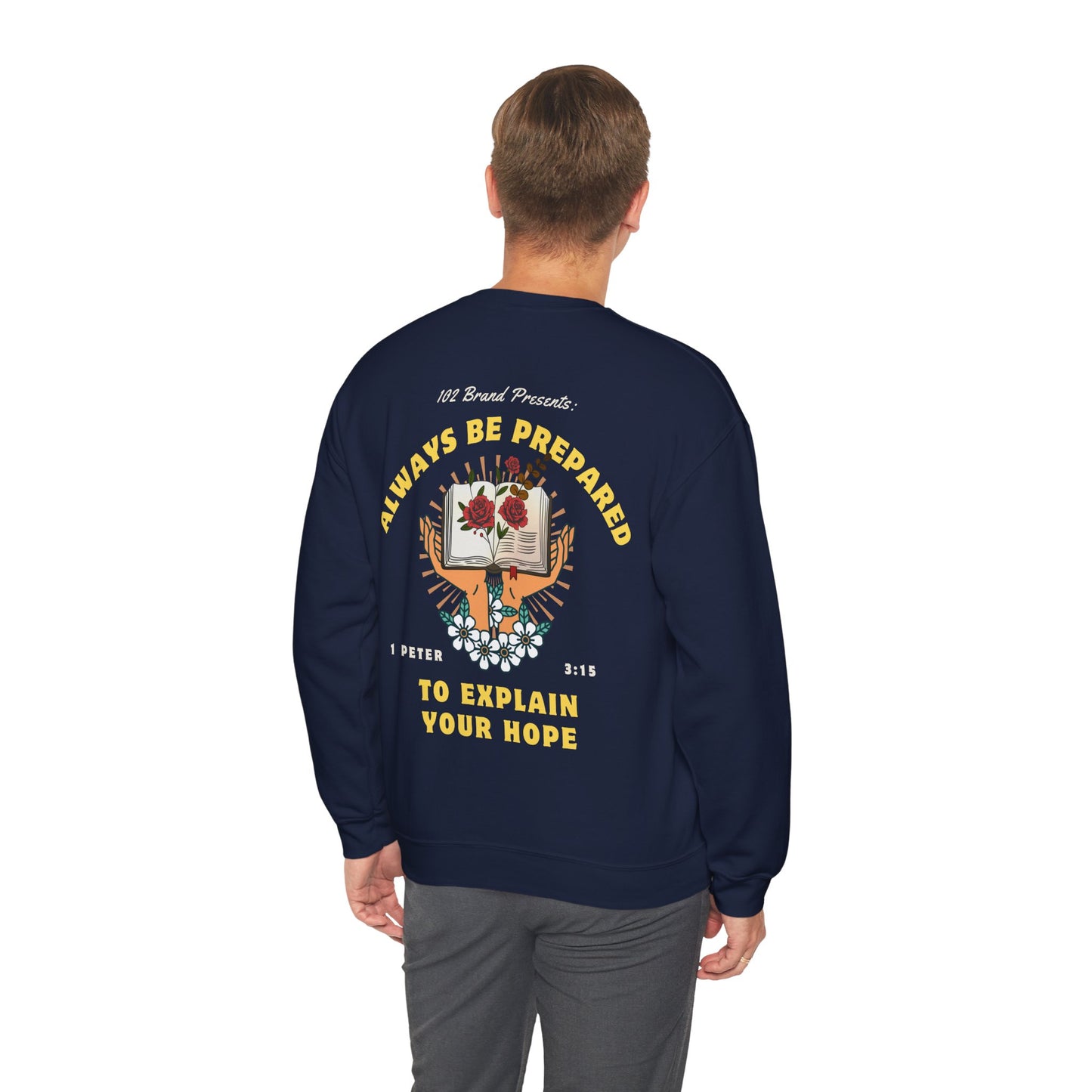 Always Be Prepared Crewneck -- 1 Peter 3:15