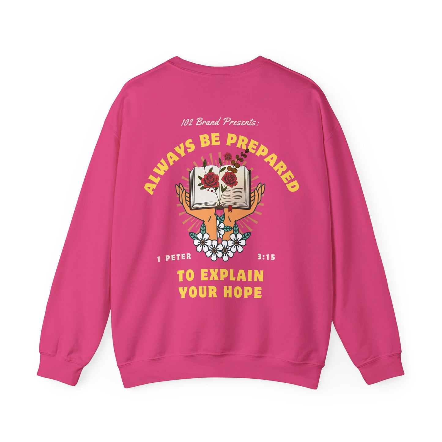 Always Be Prepared Crewneck -- 1 Peter 3:15