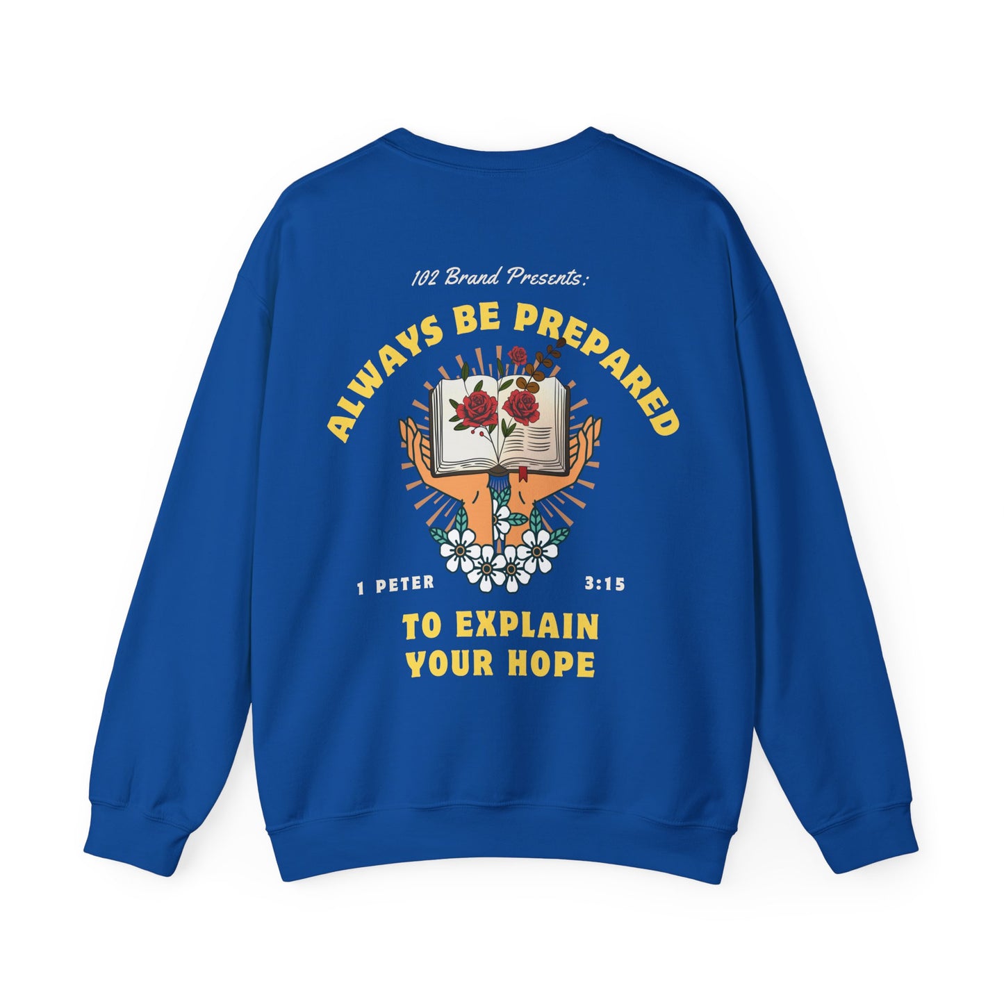 Always Be Prepared Crewneck -- 1 Peter 3:15