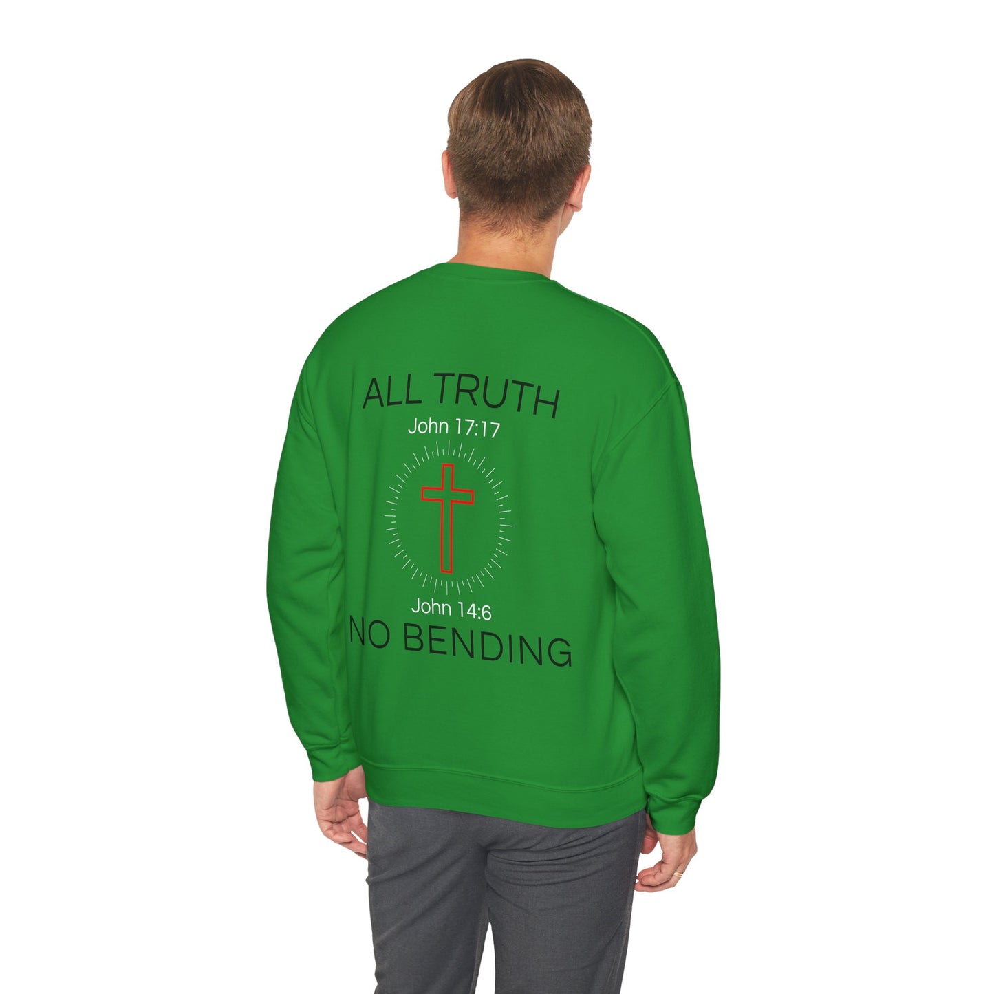 All Truth. No Bending. Crewneck -- John 14:6 | John 17:17