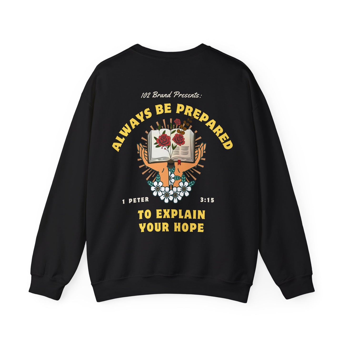 Always Be Prepared Crewneck -- 1 Peter 3:15