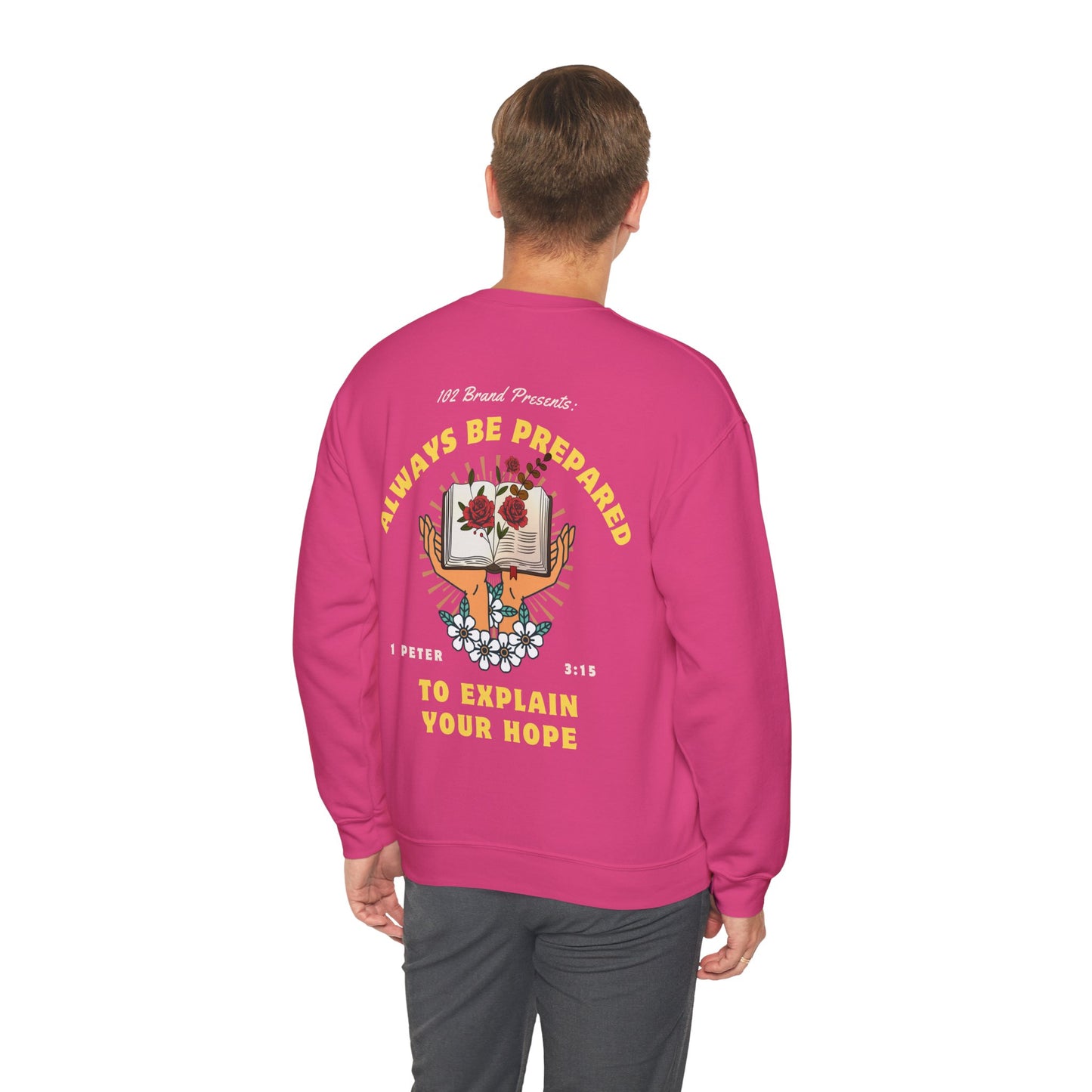 Always Be Prepared Crewneck -- 1 Peter 3:15