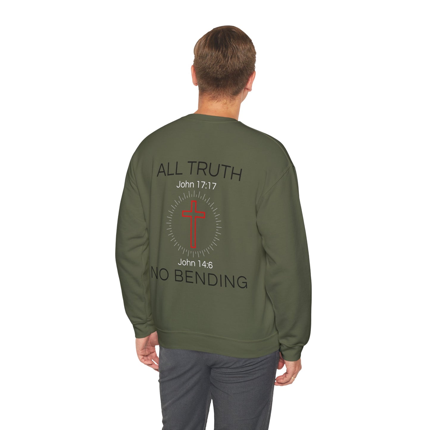 All Truth. No Bending. Crewneck -- John 14:6 | John 17:17