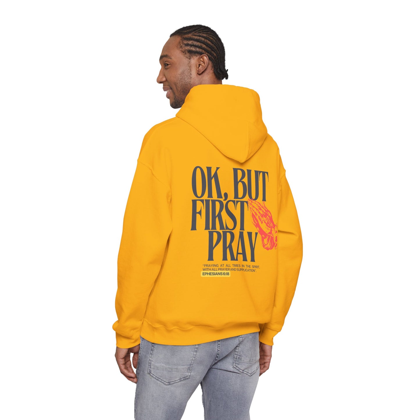 Ok, But First Pray Hoodie — Ephesians 6:18