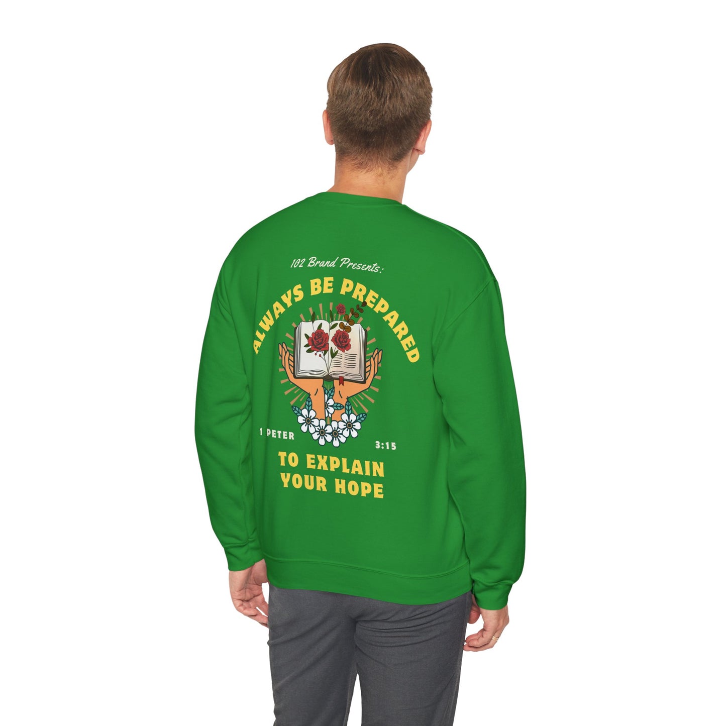 Always Be Prepared Crewneck -- 1 Peter 3:15