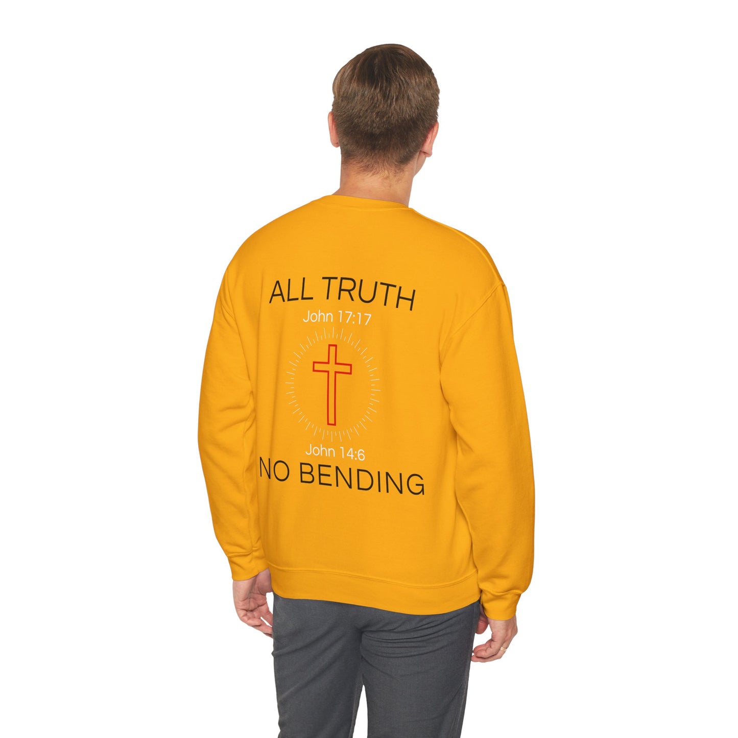 All Truth. No Bending. Crewneck -- John 14:6 | John 17:17