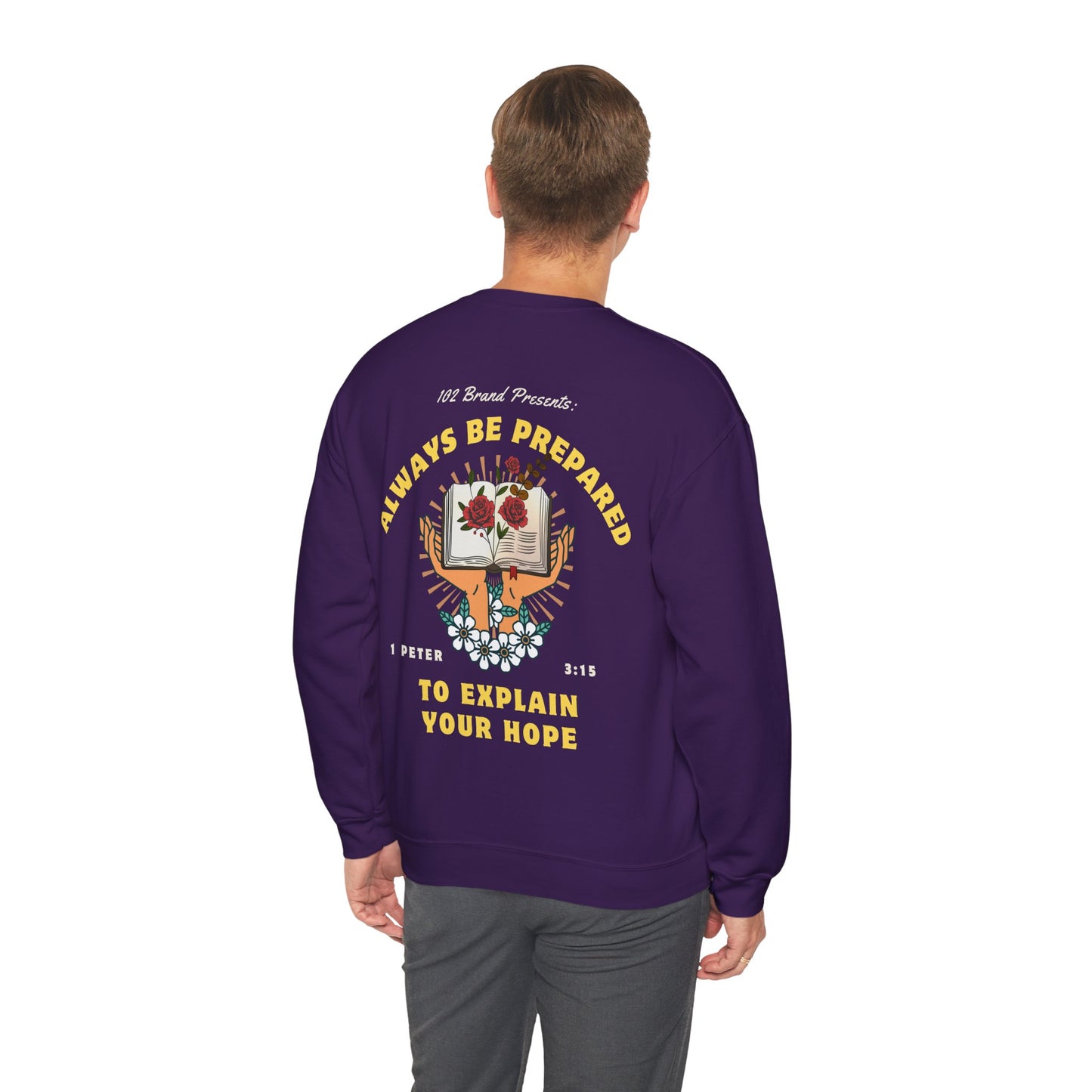 Always Be Prepared Crewneck -- 1 Peter 3:15