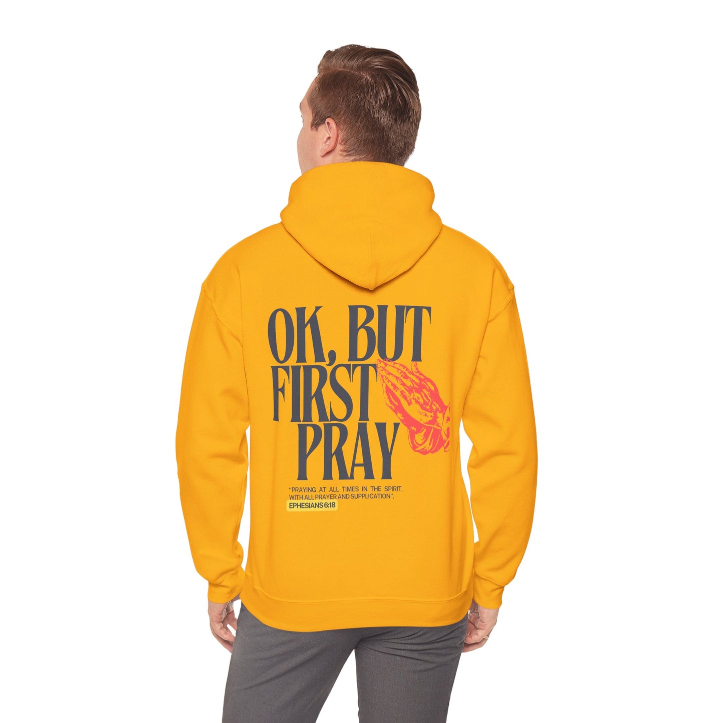 Ok, But First Pray Hoodie — Ephesians 6:18