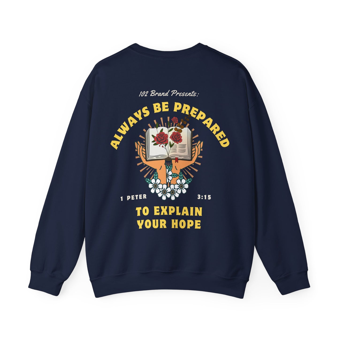 Always Be Prepared Crewneck -- 1 Peter 3:15