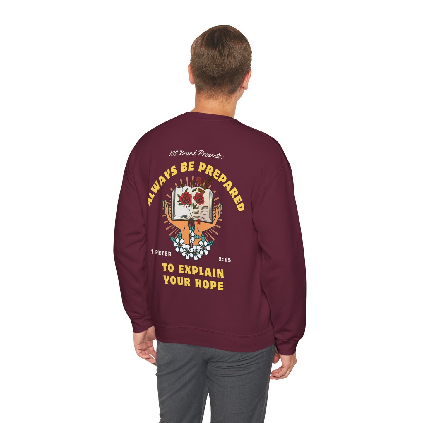 Always Be Prepared Crewneck -- 1 Peter 3:15