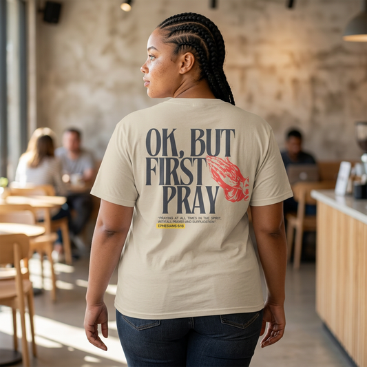 Ok, But First Pray — Ephesians 6:18