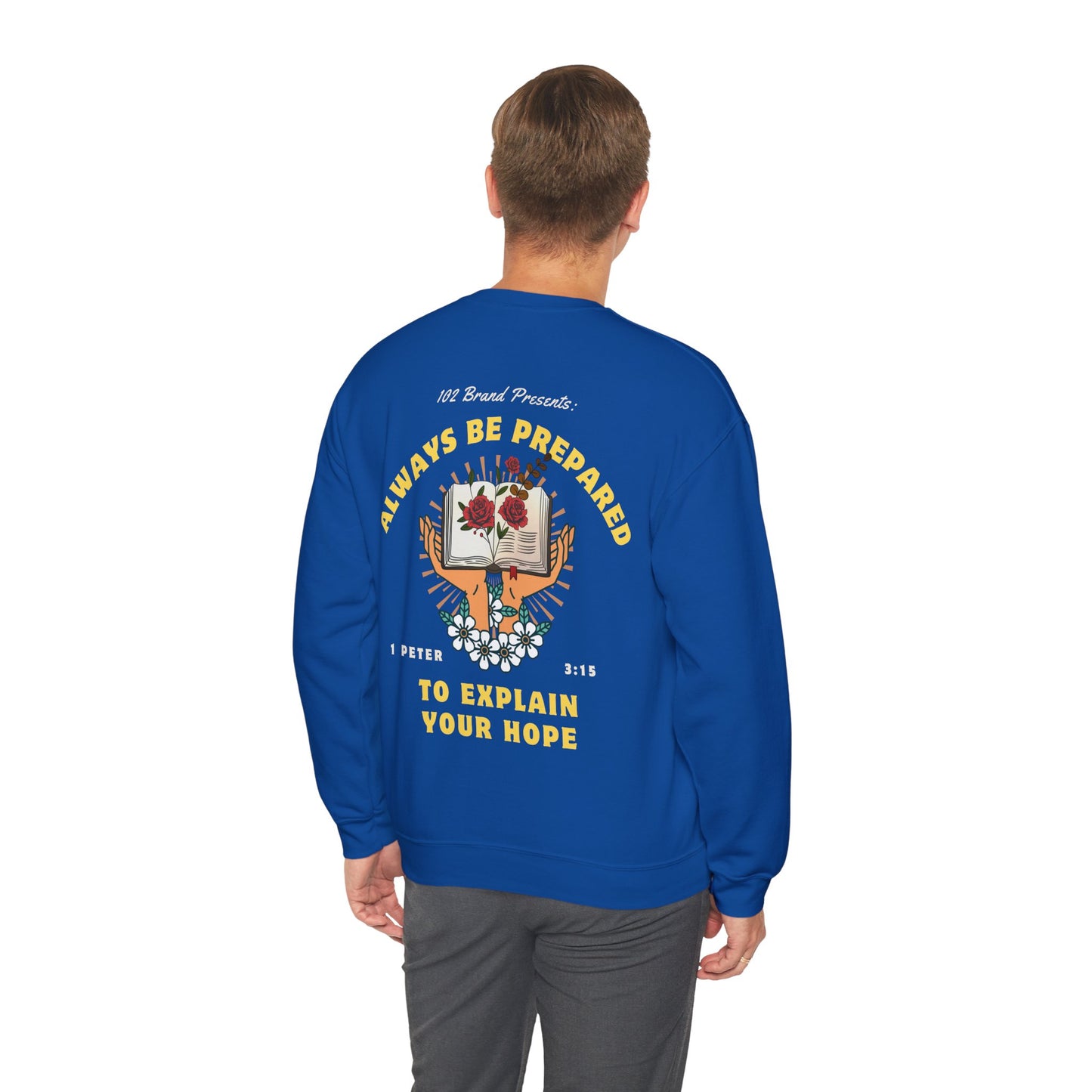 Always Be Prepared Crewneck -- 1 Peter 3:15