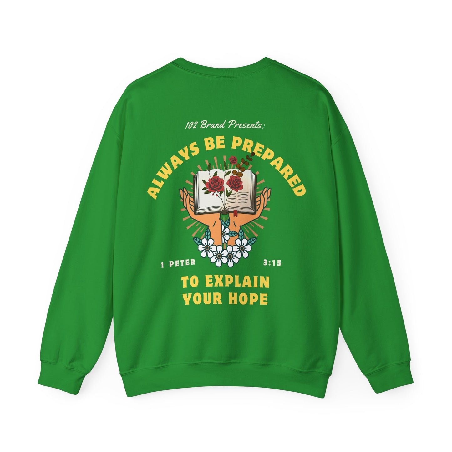 Always Be Prepared Crewneck -- 1 Peter 3:15