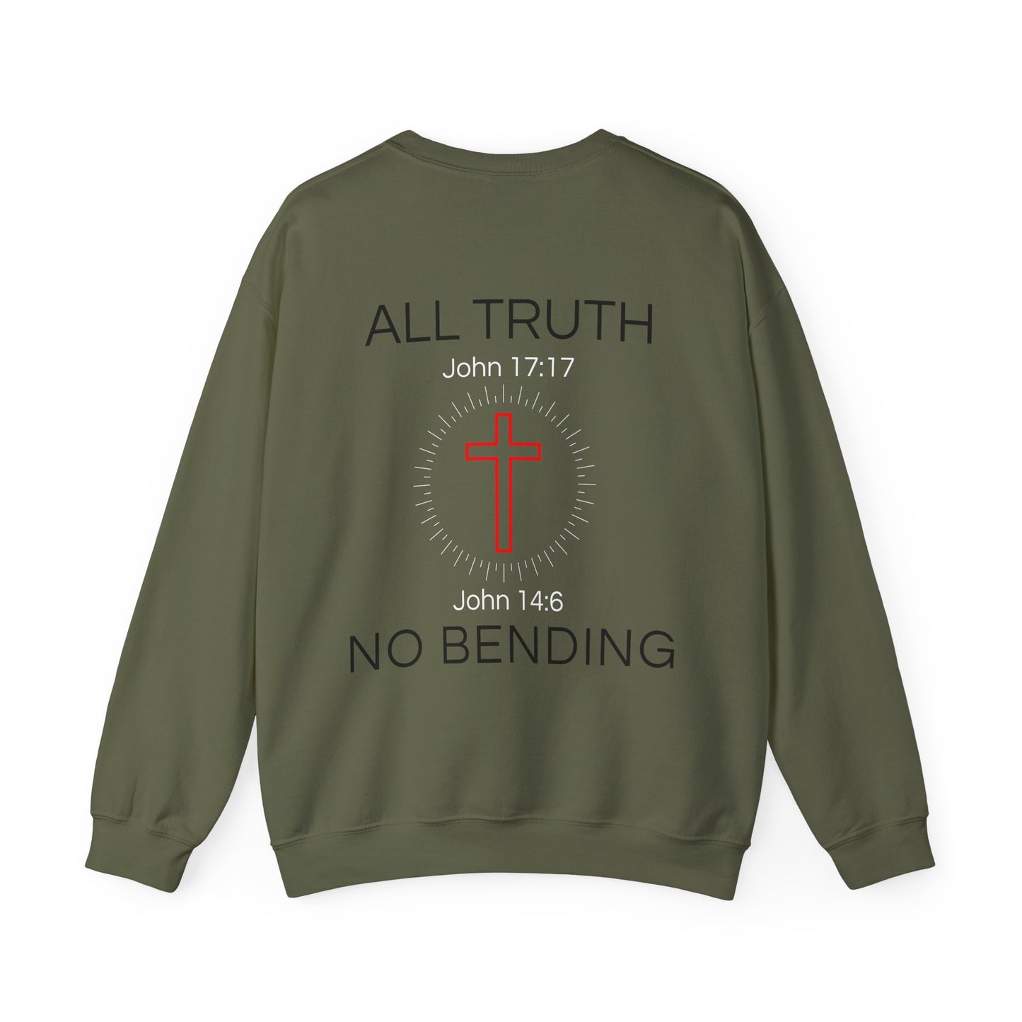 All Truth. No Bending. Crewneck -- John 14:6 | John 17:17