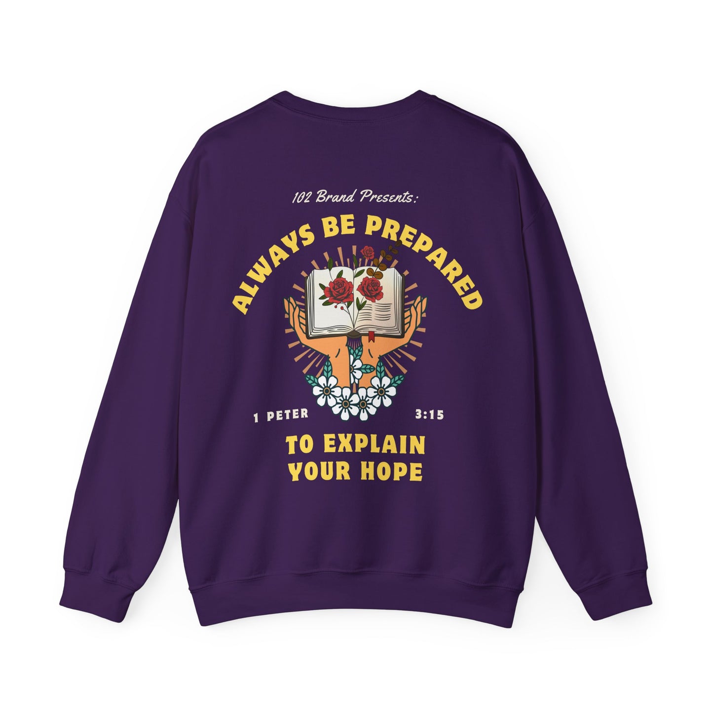 Always Be Prepared Crewneck -- 1 Peter 3:15