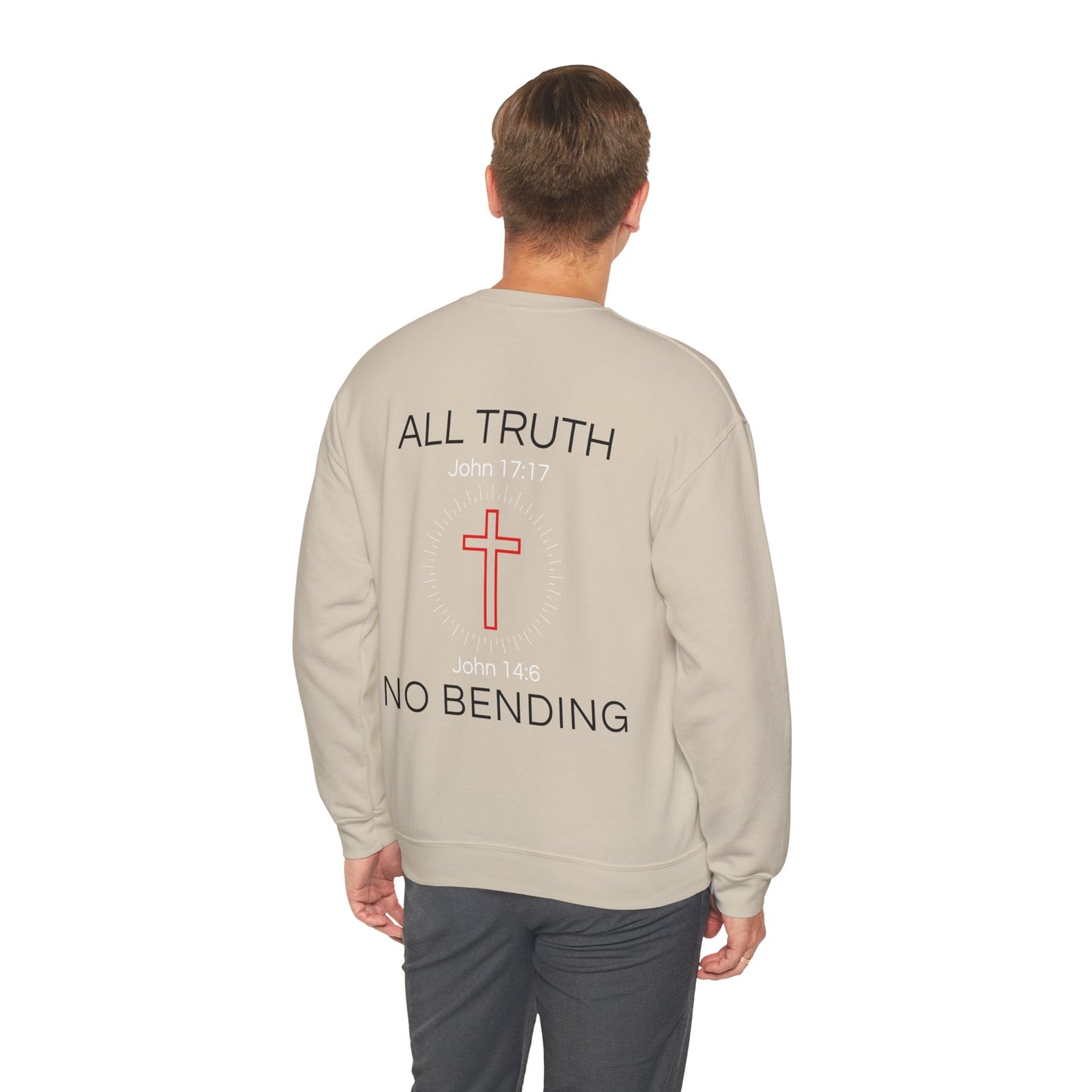 All Truth. No Bending. Crewneck -- John 14:6 | John 17:17