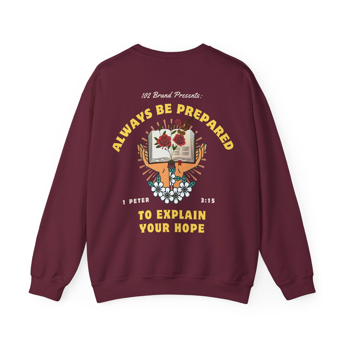 Always Be Prepared Crewneck -- 1 Peter 3:15