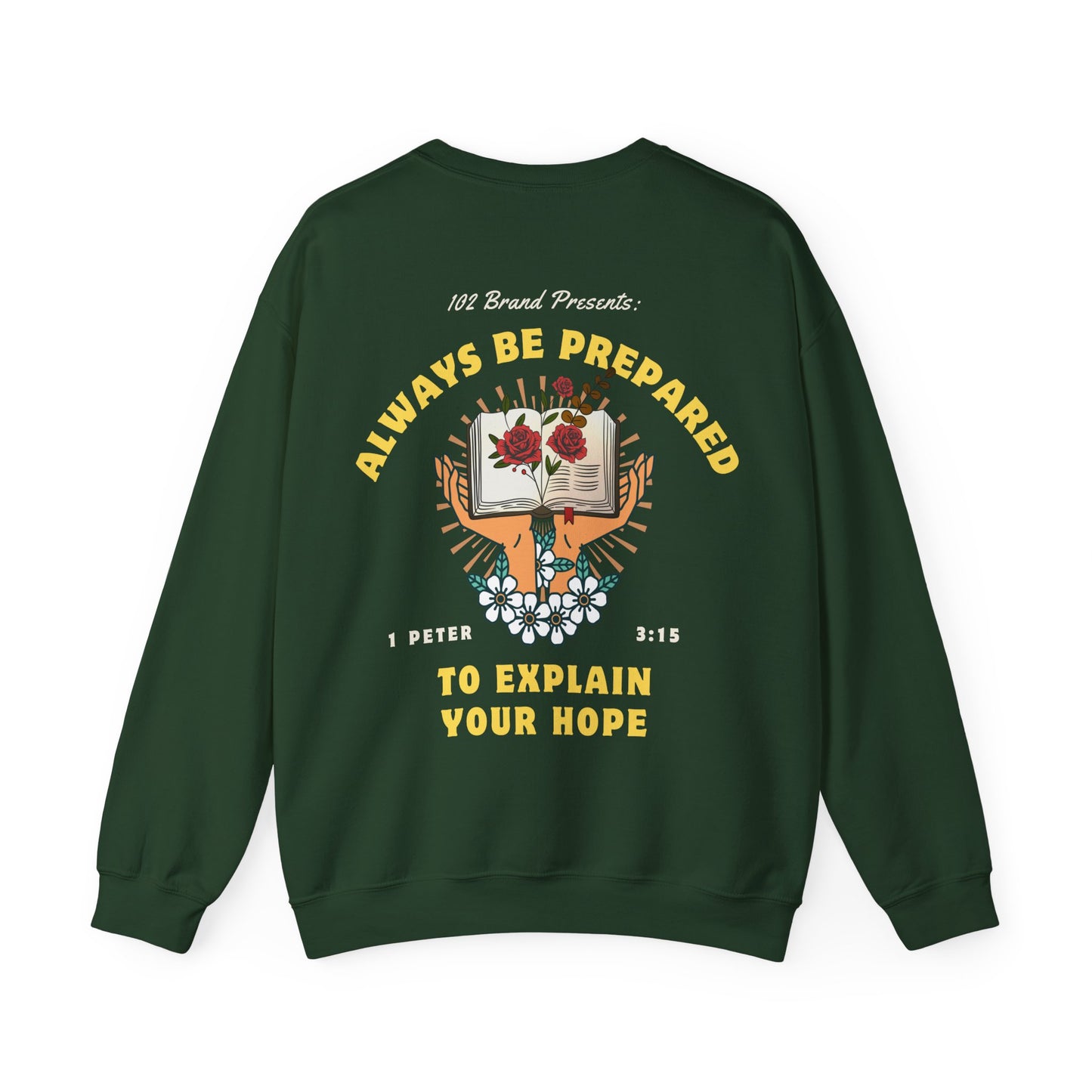 Always Be Prepared Crewneck -- 1 Peter 3:15