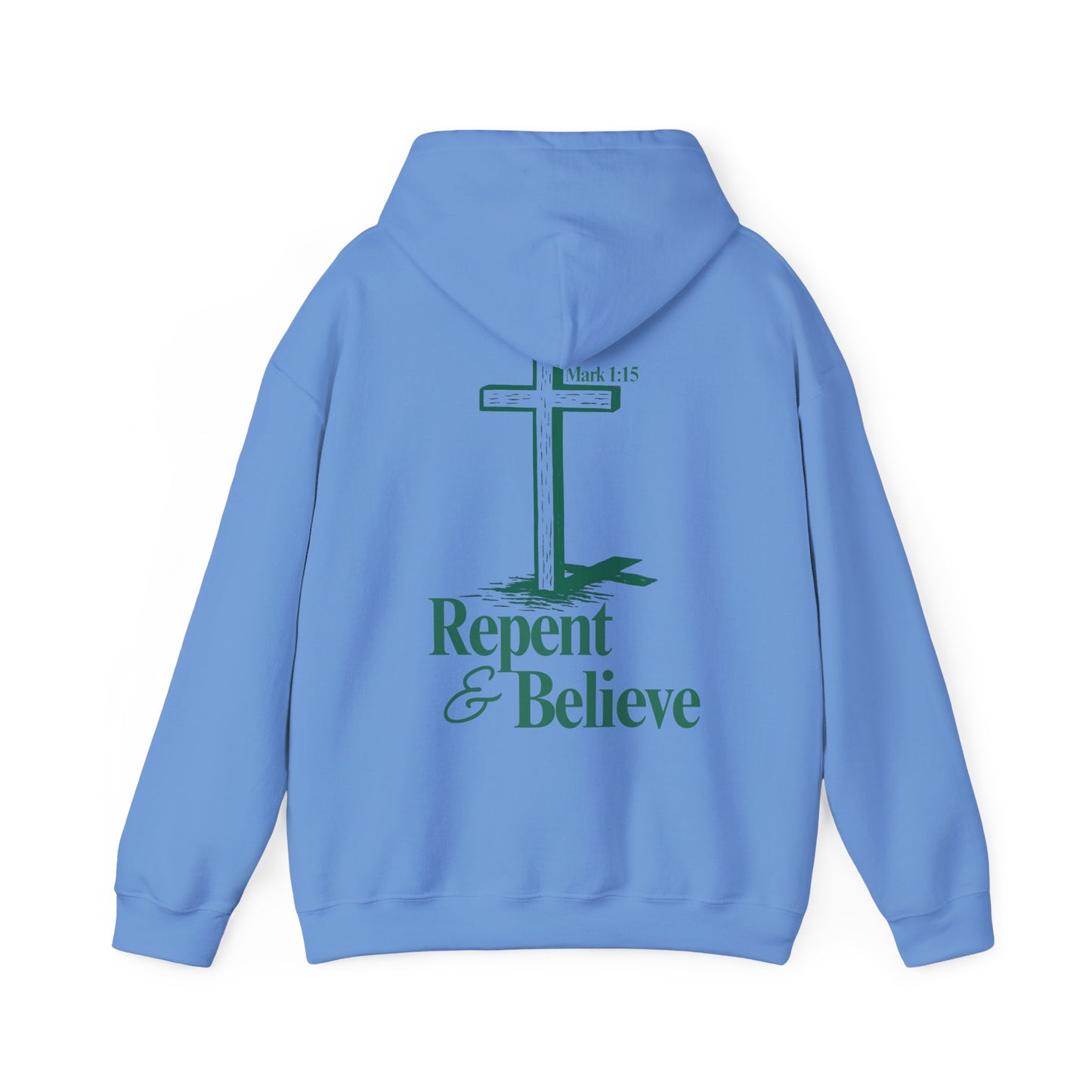 Repent & Believe Hoodie — Mark 1:15