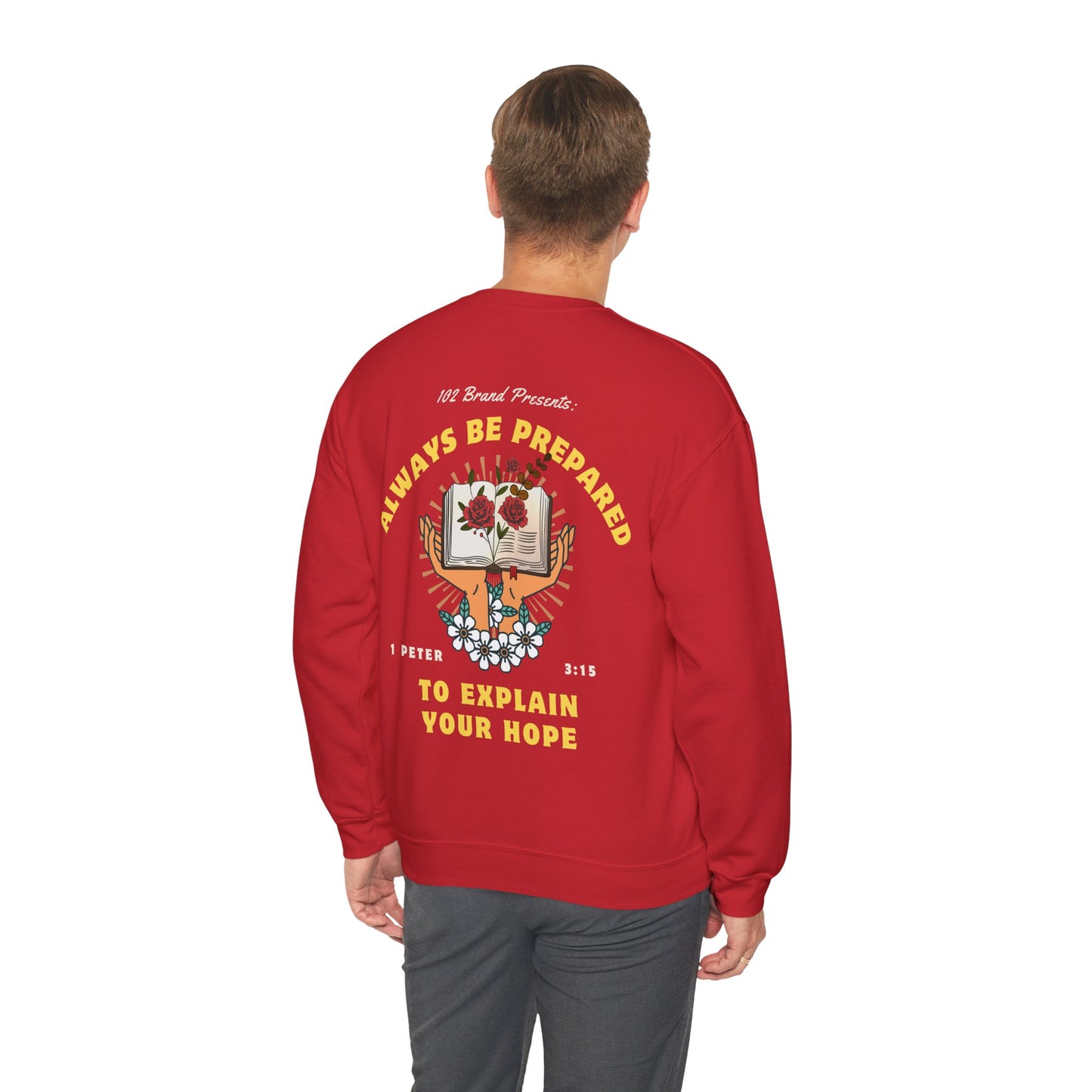 Always Be Prepared Crewneck -- 1 Peter 3:15