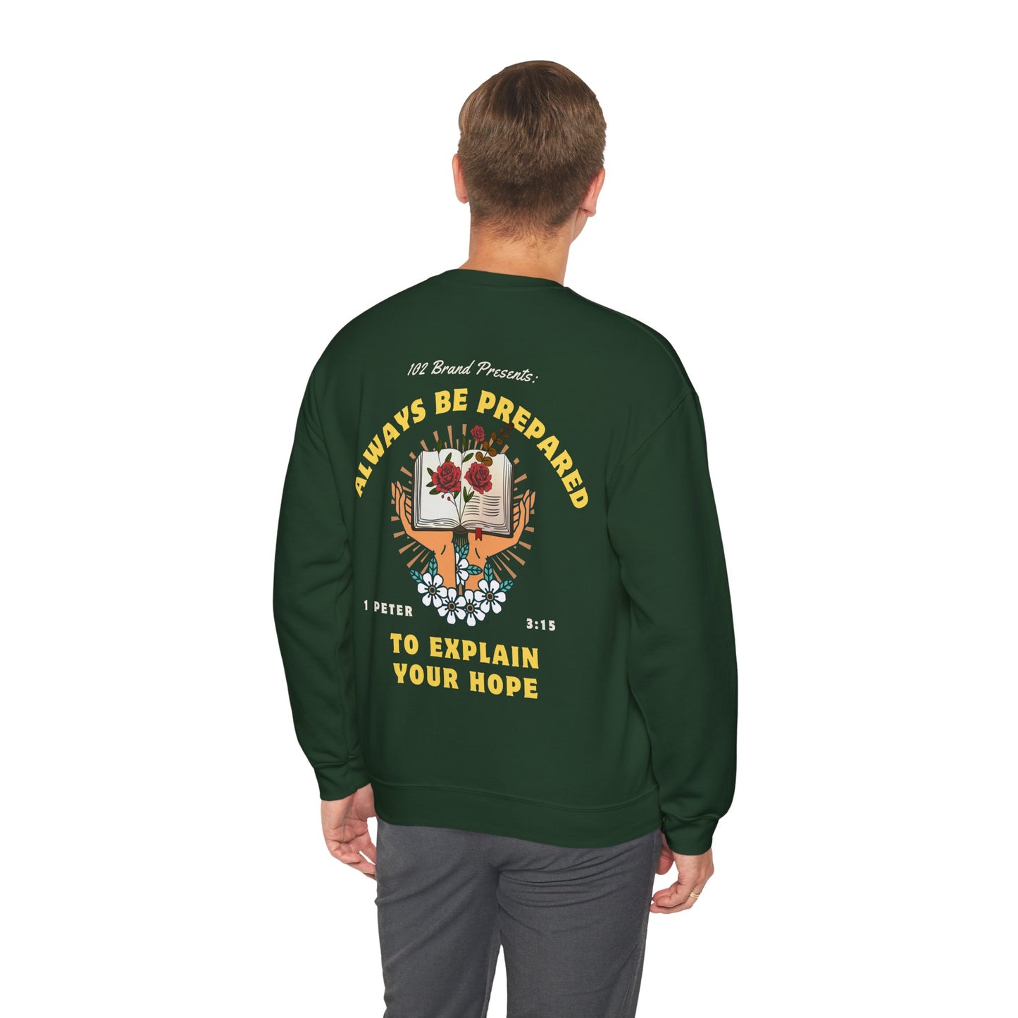 Always Be Prepared Crewneck -- 1 Peter 3:15
