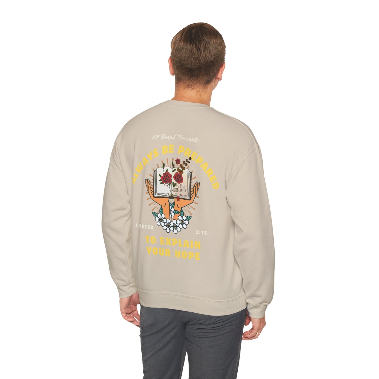 Always Be Prepared Crewneck -- 1 Peter 3:15