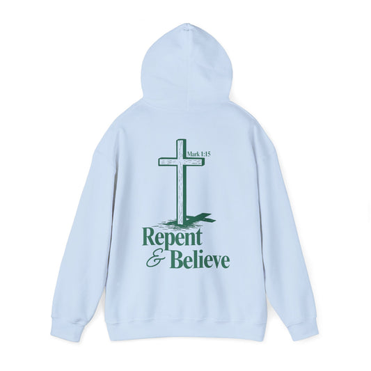 Repent & Believe Hoodie — Mark 1:15
