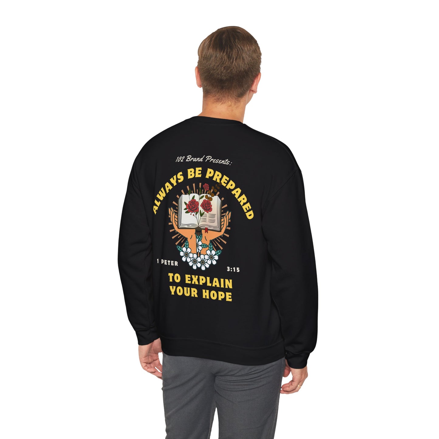 Always Be Prepared Crewneck -- 1 Peter 3:15
