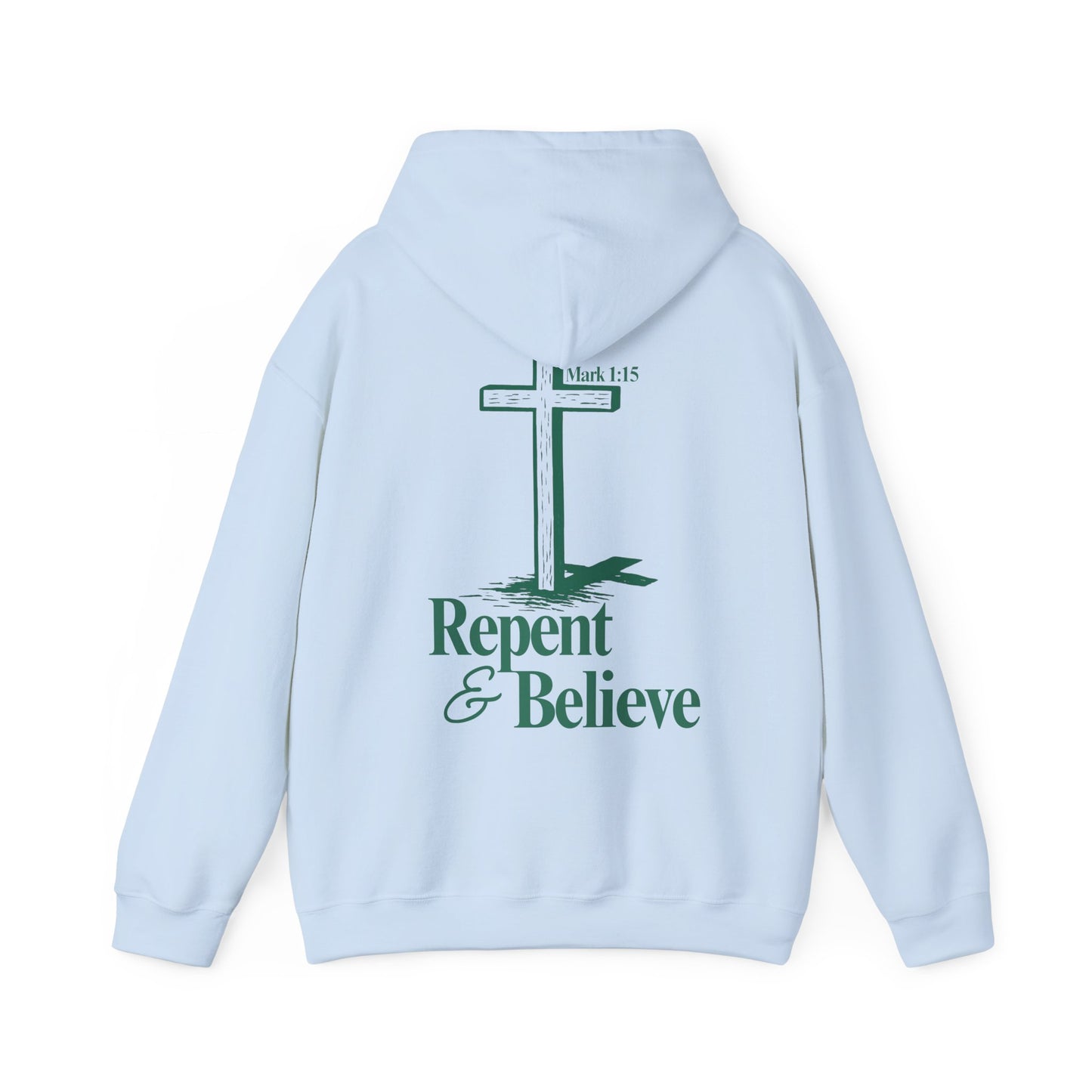 Repent & Believe Hoodie — Mark 1:15